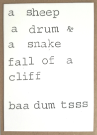 A sheep a drum & a snake fall of a cliff baa dum tsss