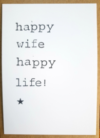 Happy wife happy life!