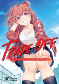 Trade Off: My Desires For Your Dreams