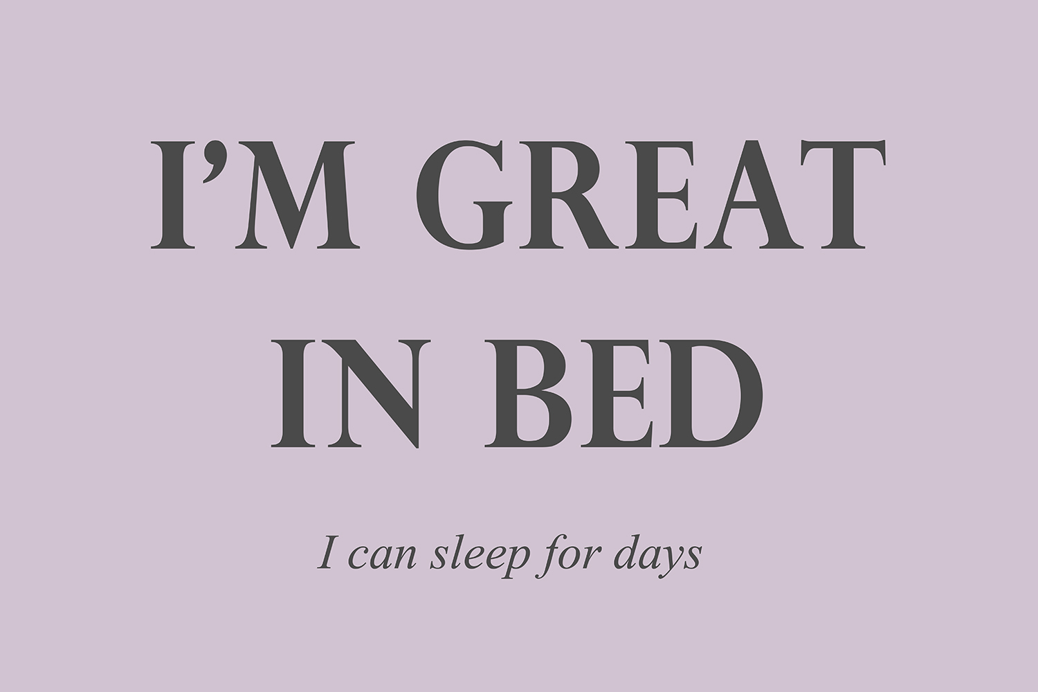 I'm great in bed op canvas paars