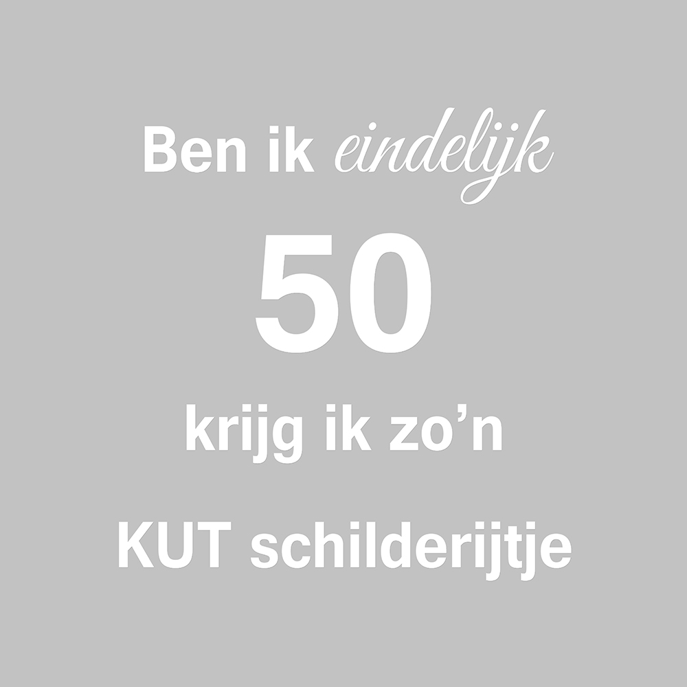 Ben ik eindelijk 50 op canvas