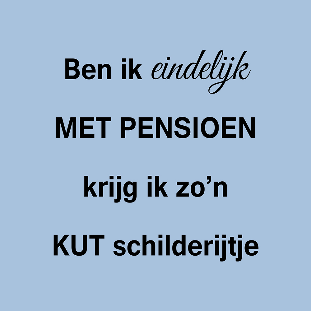 Ben ik eindelijk met pensioen op canvas