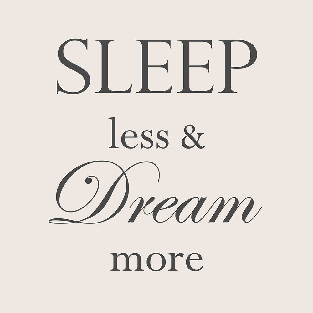 Sleep less & dream more op canvas