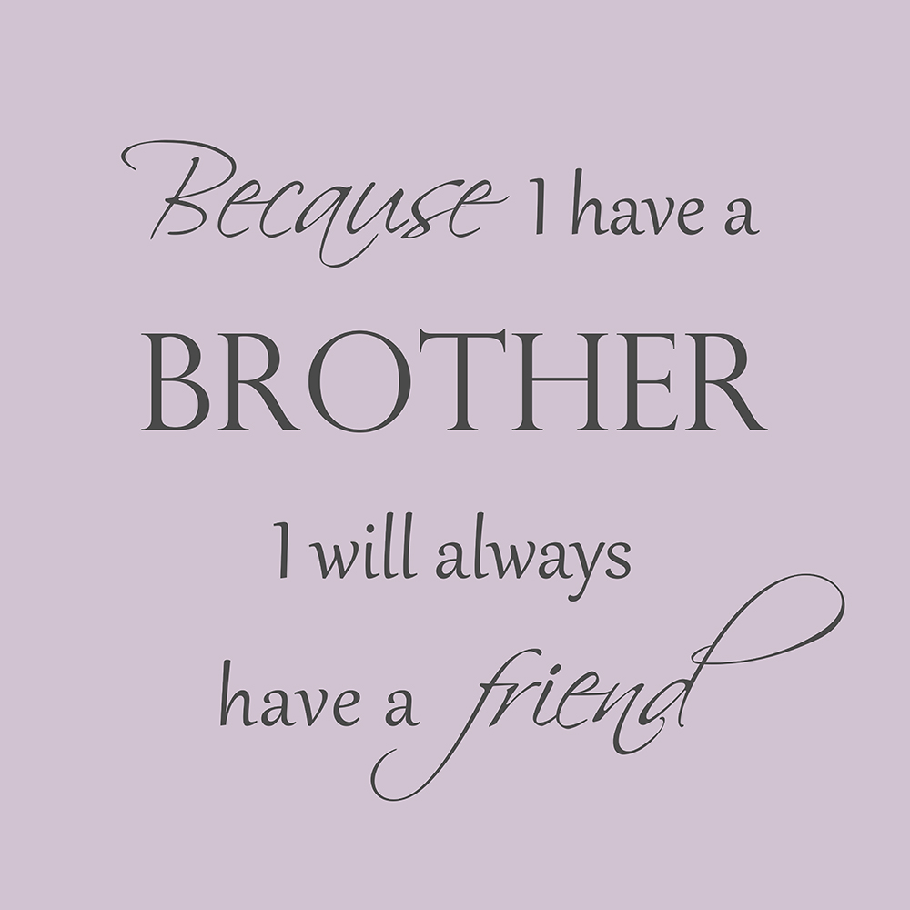 Because I have a brother op canvas paars