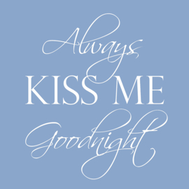 Always kiss me goodnight op canvas blauw