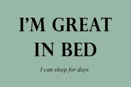 I'm great in bed op canvas groen