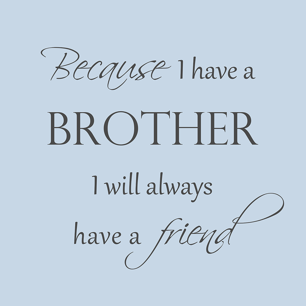 Because I have a brother op canvas blauw
