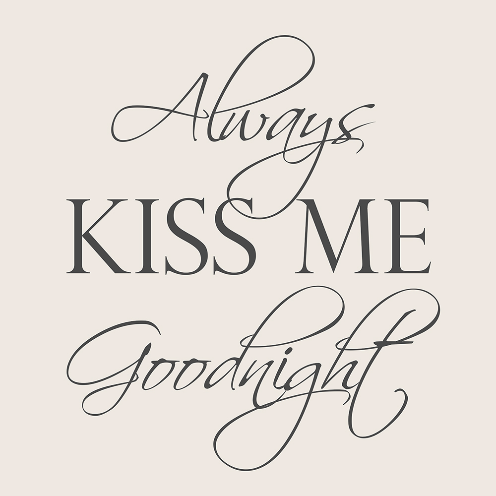 Always kiss me goodnight op canvas