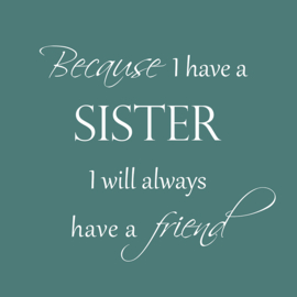 Because I have a sister op canvas groen