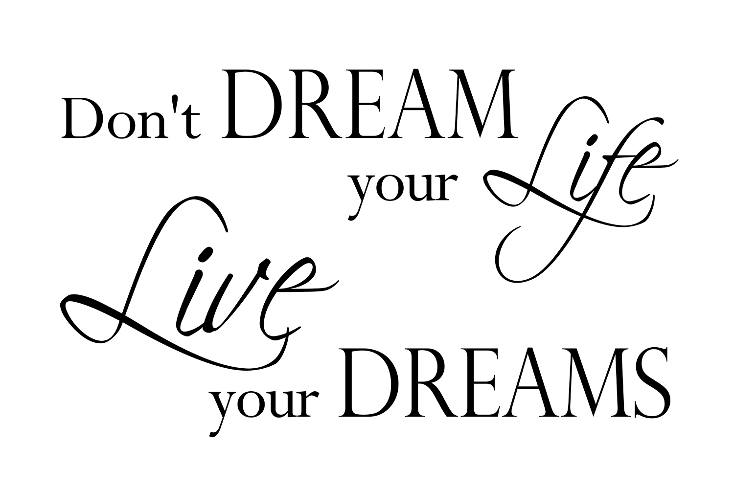 Live your dreams op canvas wit