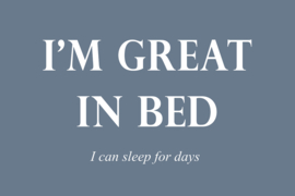 I'm great in bed - Canvas schilderij