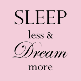 Sleep less & dream more op canvas roze