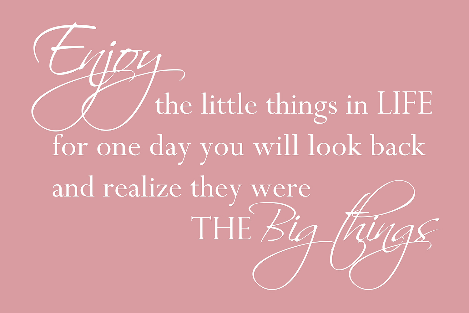 Enjoy the little things op canvas roze