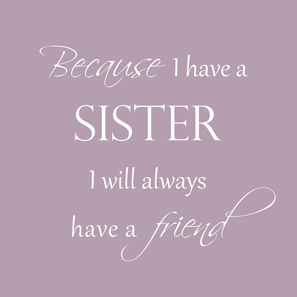 Because I have a sister op canvas paars