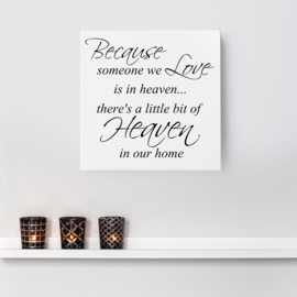 Because someone we love op canvas