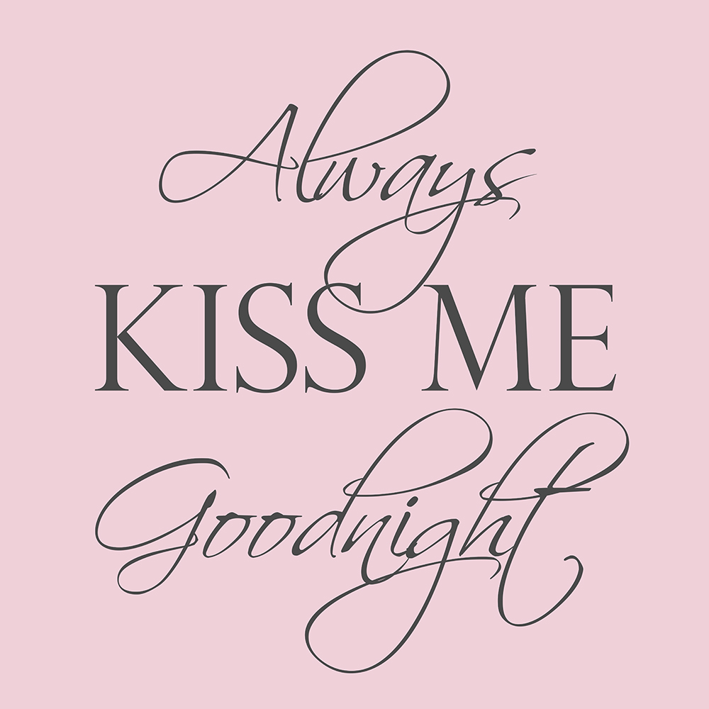 Always kiss me goodnight op canvas roze