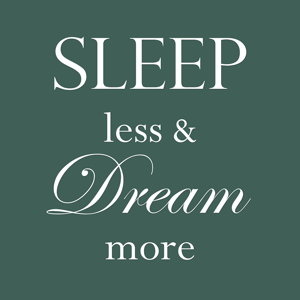 Sleep less & dream more op canvas groen