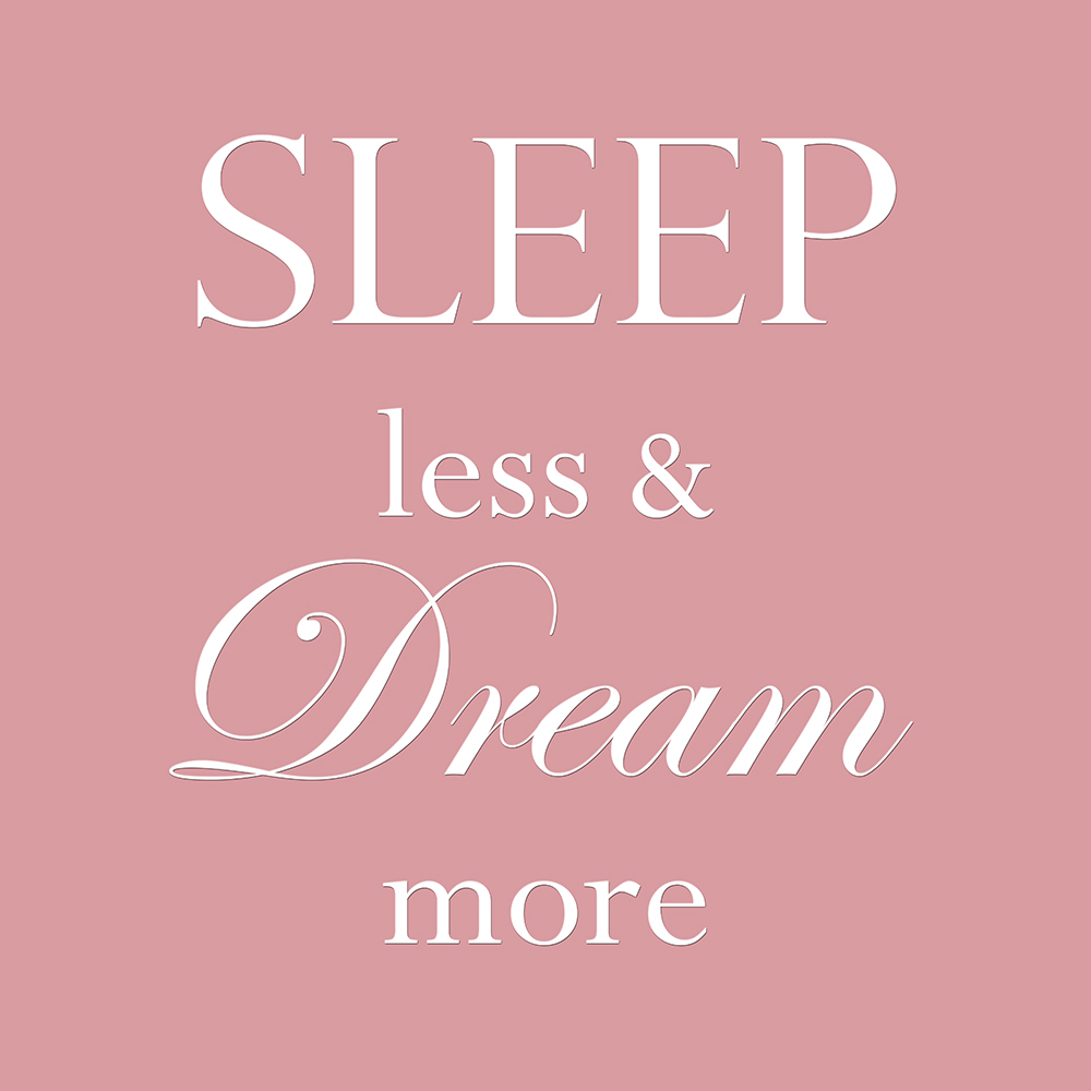 Sleep less & dream more op canvas roze