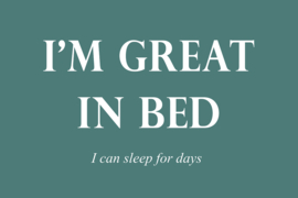 I'm great in bed op canvas groen