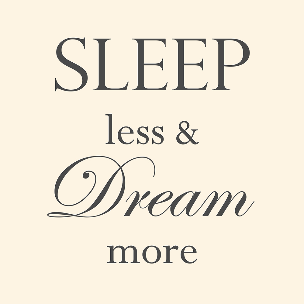 Sleep less & dream more op canvas wit