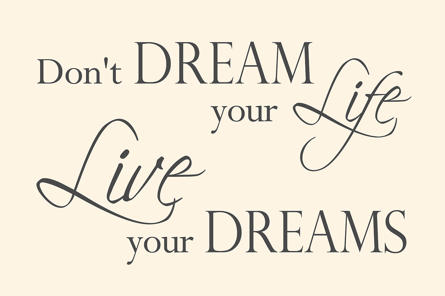 Live your dreams op canvas wit