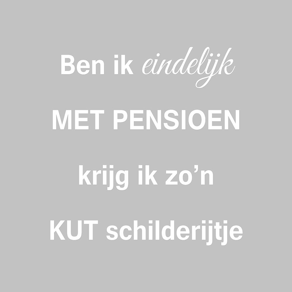 Ben ik eindelijk met pensioen op canvas