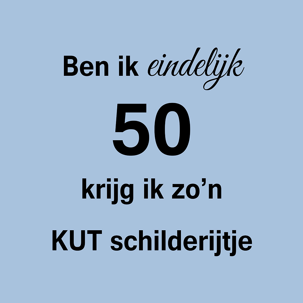 Ben ik eindelijk 50 op canvas