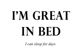 I'm great in bed op canvas wit