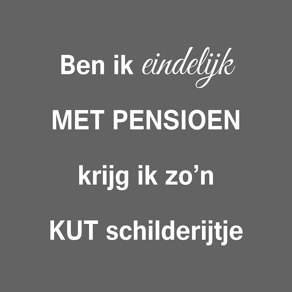Ben ik eindelijk met pensioen op canvas