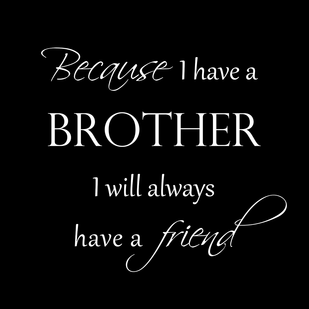 Because I have a brother op canvas zwart