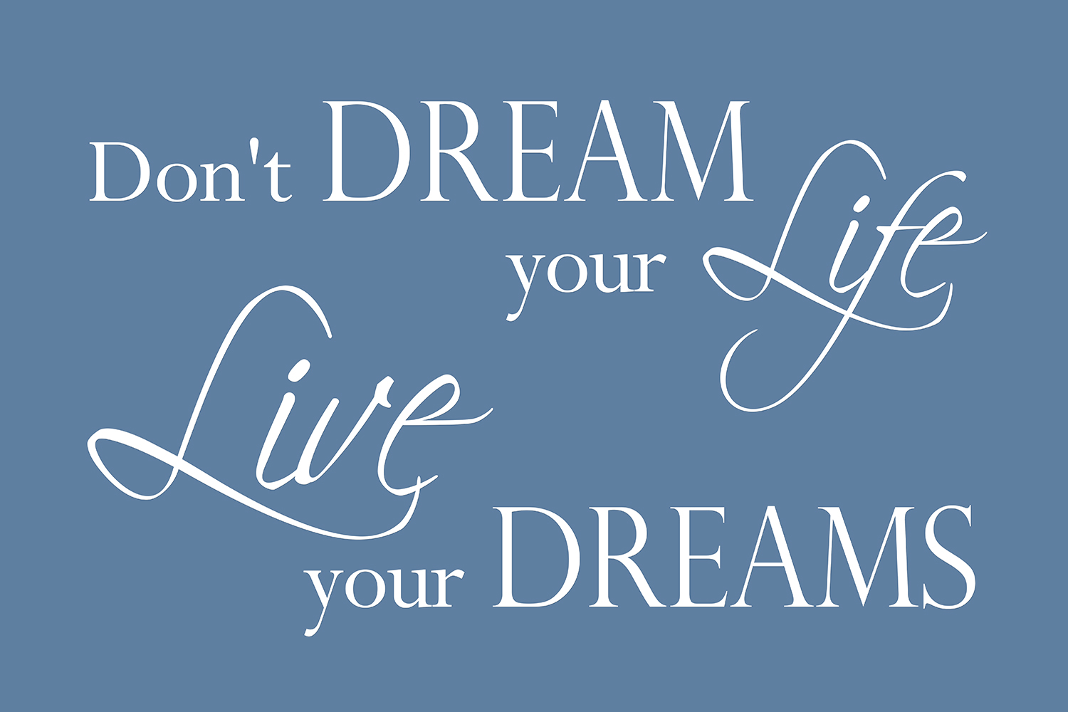 Live your dreams op canvas blauw