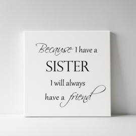 Because I have a sister op canvas