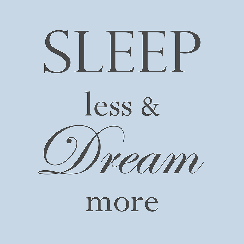 Sleep less & dream more op canvas blauw