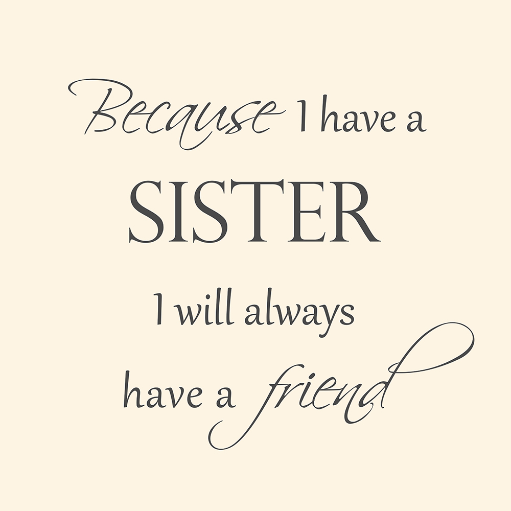 Because I have a sister op canvas wit