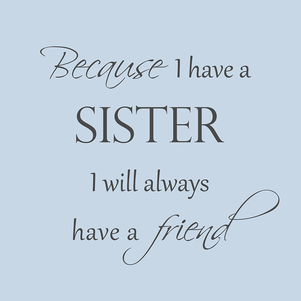 Because I have a sister op canvas blauw