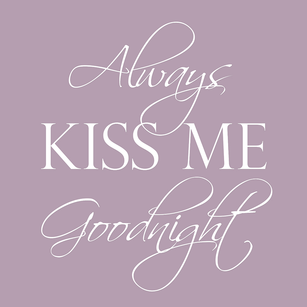 Always kiss me goodnight op canvas paars