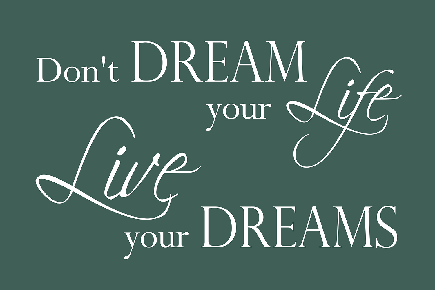 Live your dreams op canvas groen