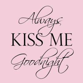Always kiss me goodnight op canvas roze