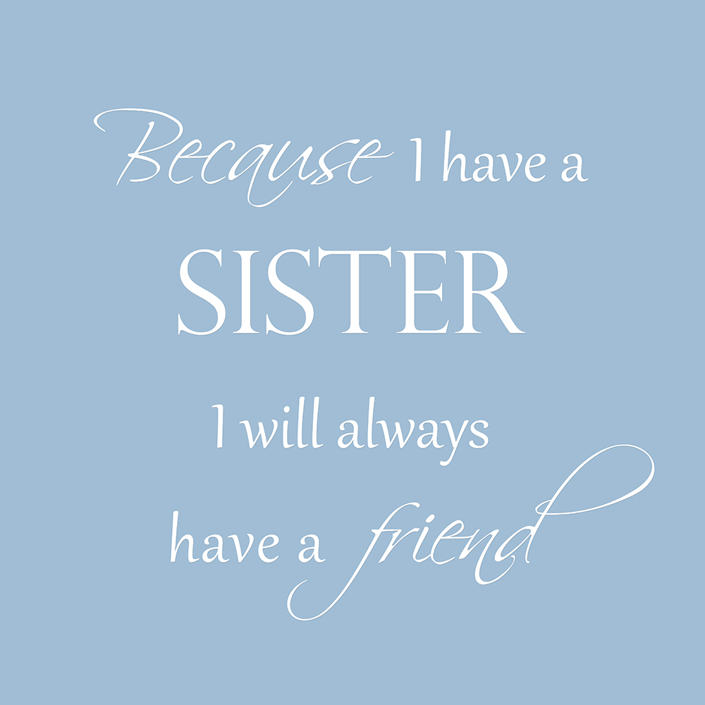 Because I have a sister op canvas blauw