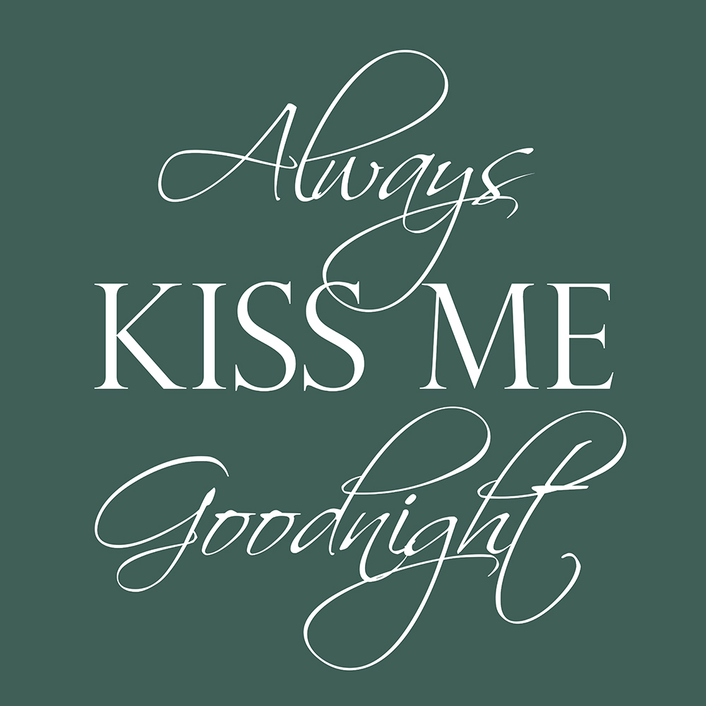 Always kiss me goodnight op canvas groen