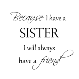 Because I have a sister op canvas wit