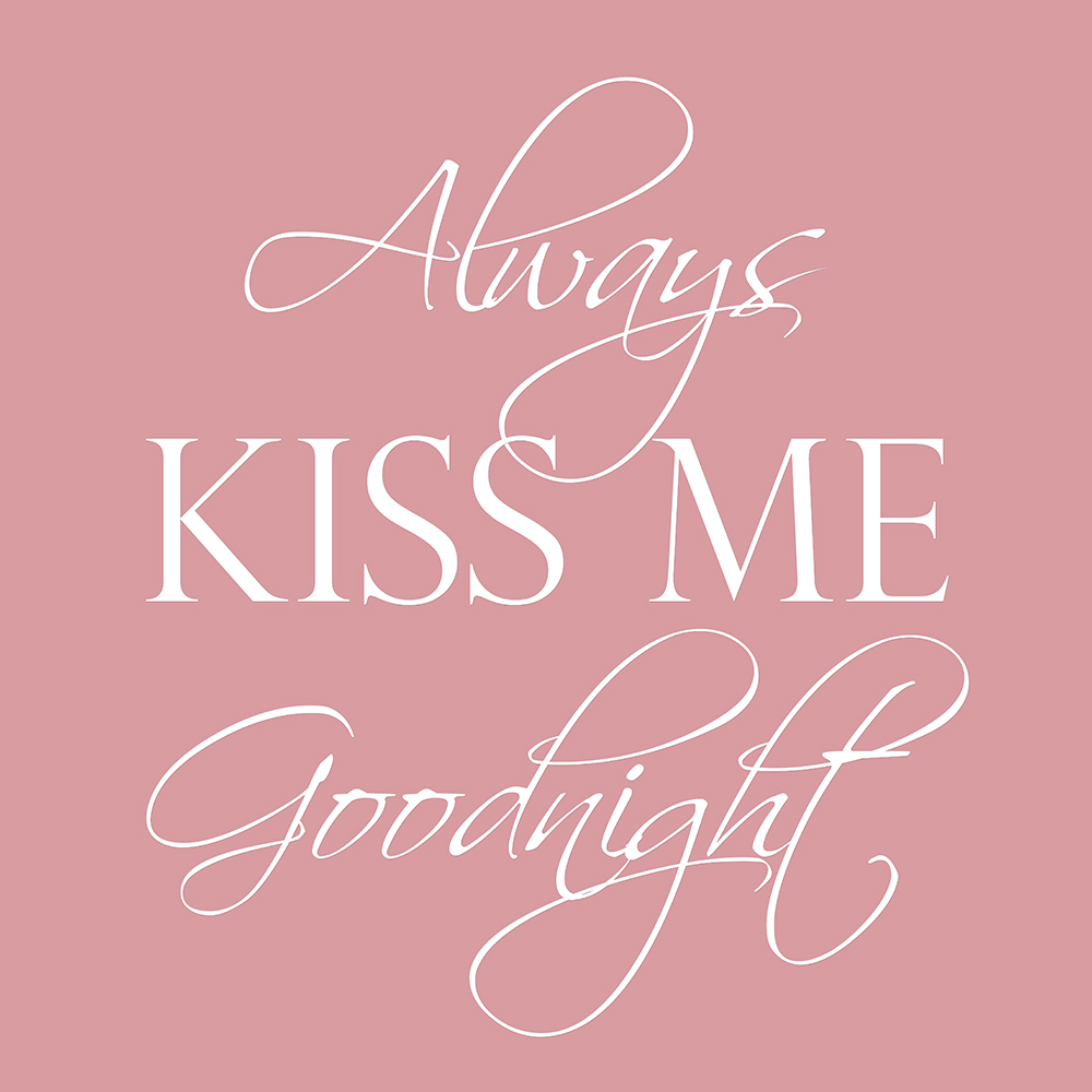 Always kiss me goodnight op canvas roze