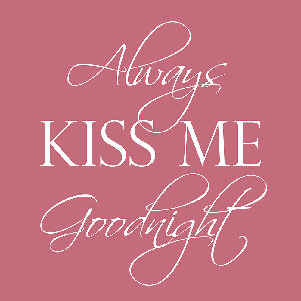 Always kiss me goodnight op canvas roze