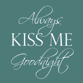 Always kiss me goodnight op canvas groen