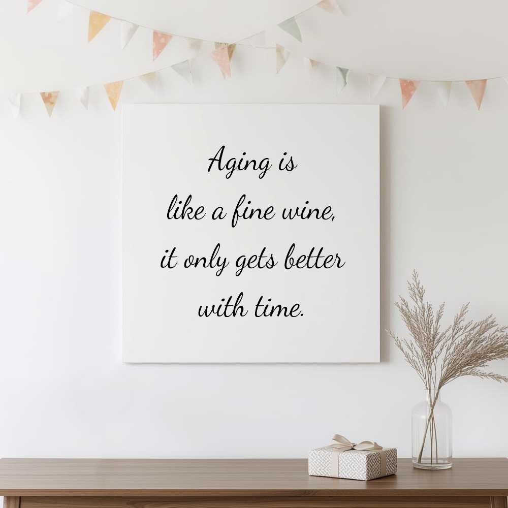 Tekst op canvas - Aging is like a fine wine