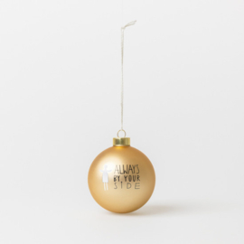 (Kerst)bal "Always by your side"