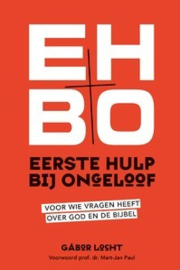 Eerste Hulp Bij Ongeloof - Gabor Locht