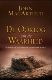 De oorlog om de waarheid - John MacArthur