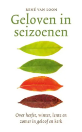 Geloven in seizoenen - René van Loon