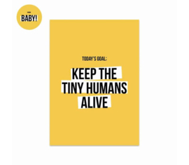 Kaart | Keep the tiny humans alive